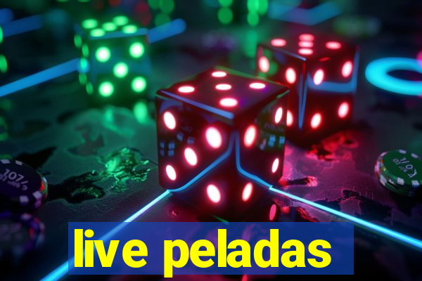 live peladas